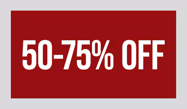 50% to 75% Off