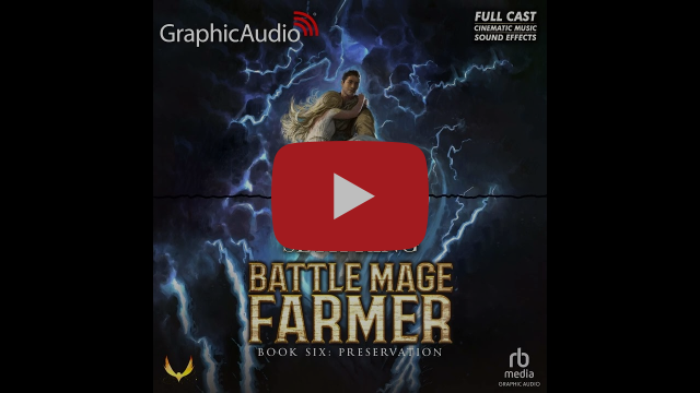 Battle Mage Farmer 6: Preservation by Seth Ring (Graphic Audio Sample 3)