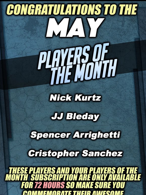 Announcing May's Players Of The Month!