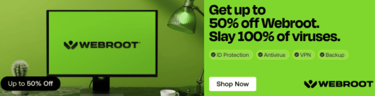 GetUpTo50OffWebrooot*Slay100OfViruses*ShopNow