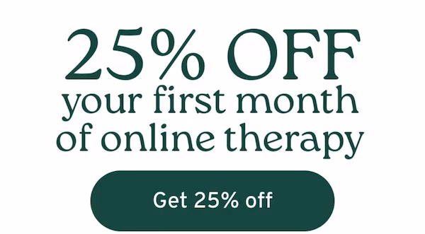 25% Off Your First Month of Online Therapy