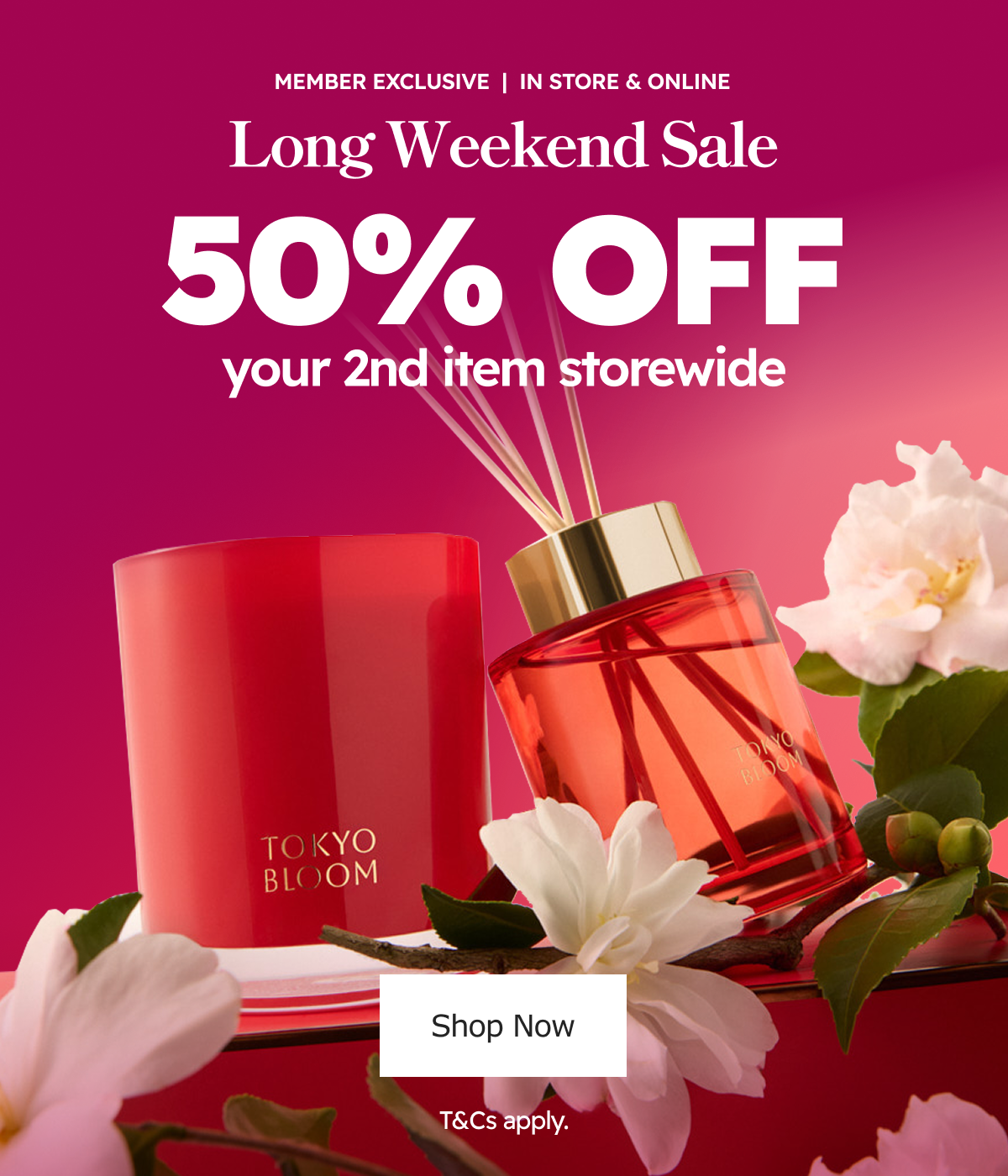 Member Exclusive | In Store & Online.Long Weekend Sale 50% OFF your 2nd Item Storewide.