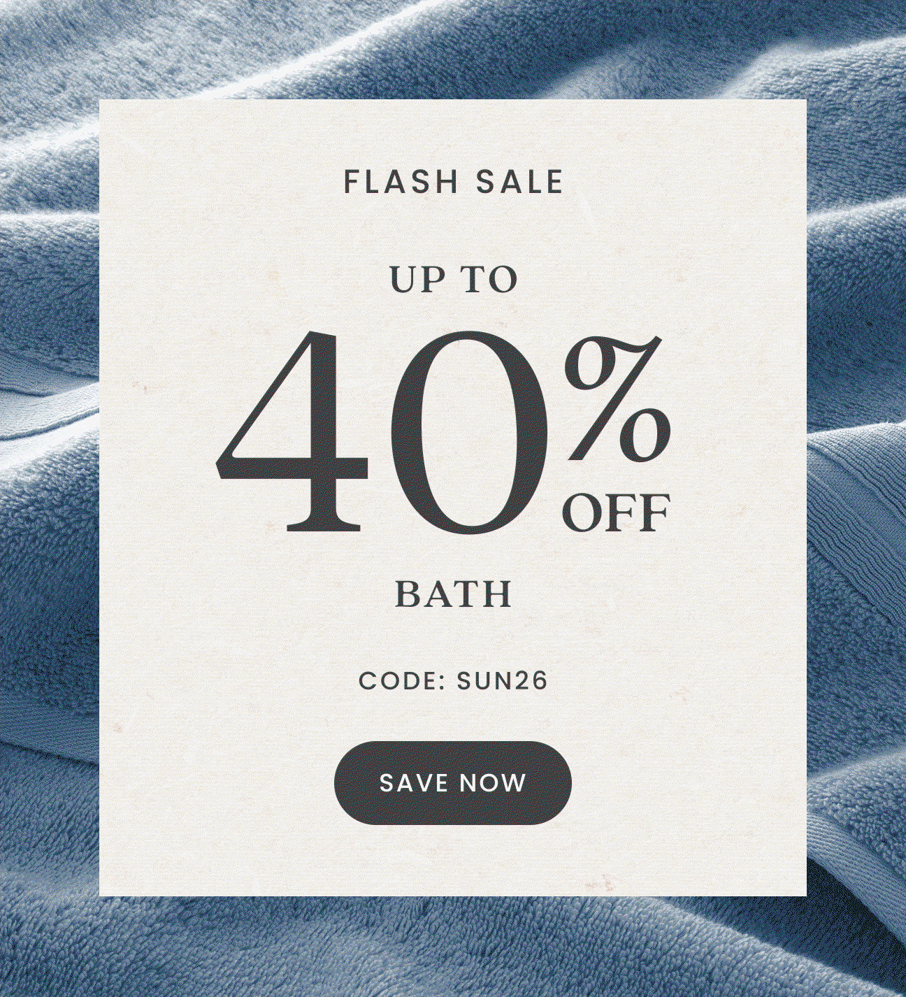 Up to 40% Off Bath