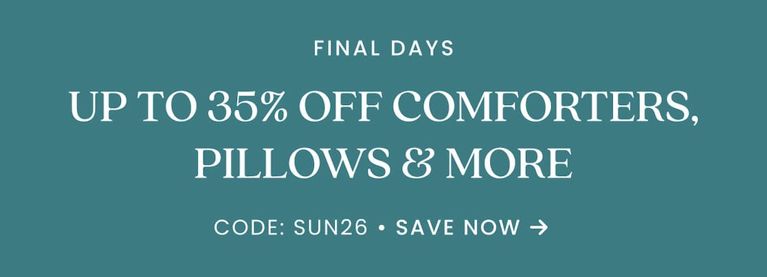 Up to 35% Off Comforters, Pillows & More