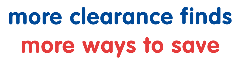 more clearance finds more ways to save