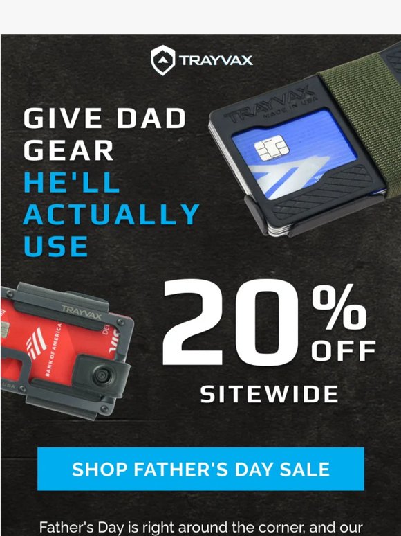 Father's Day Sale Starts Now: 20% Off Sitewide