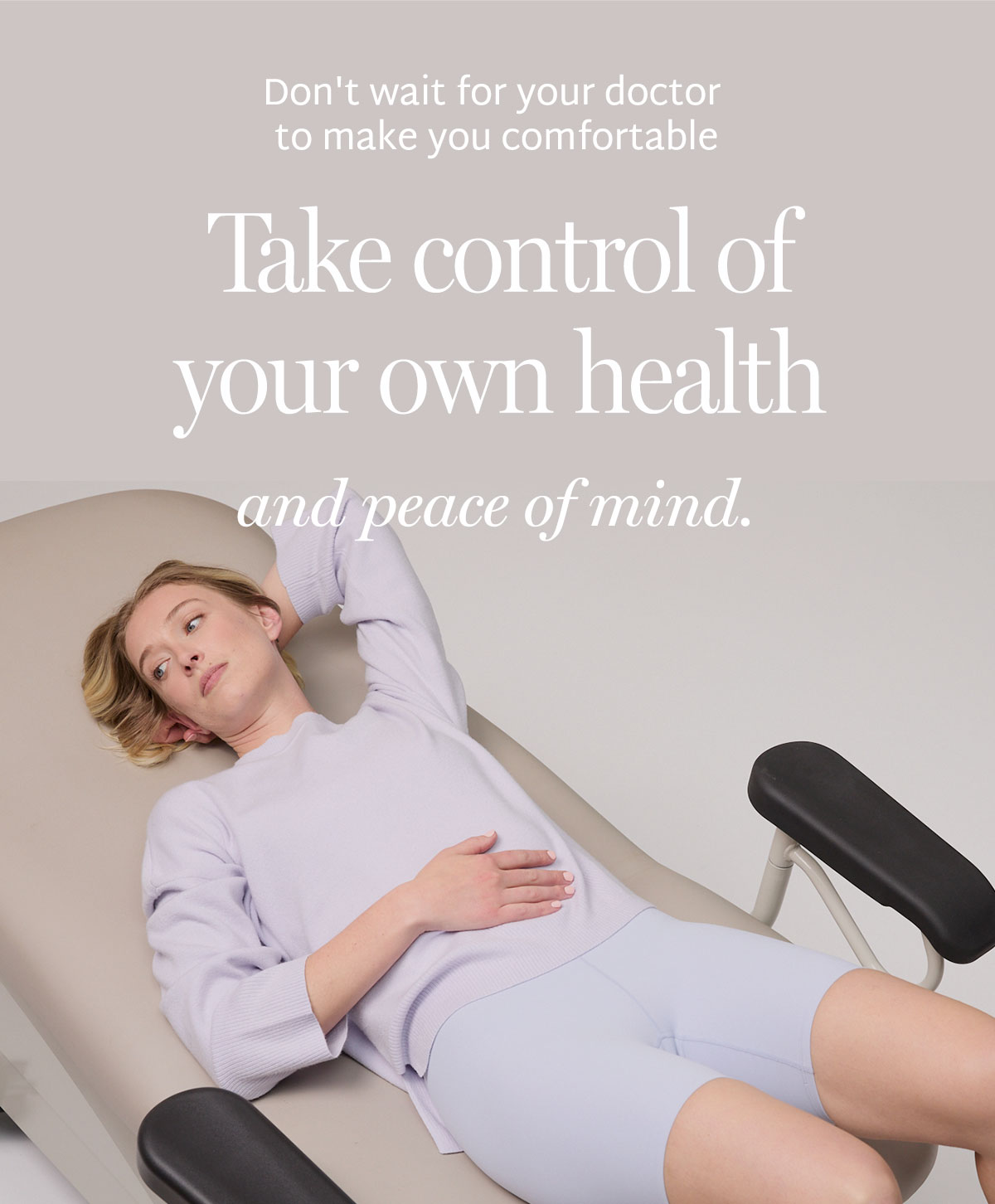 Take the fear out of pelvic exams. Meet Nella A Speculum Designed for Comfort. Order Your Comfort Kit.