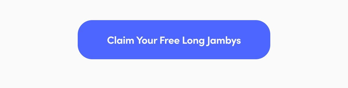 Claim your free long Jambys
