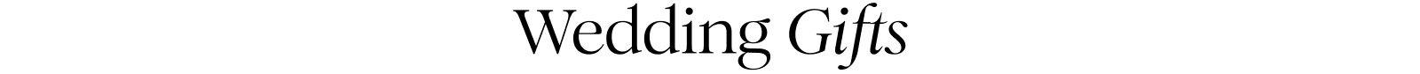 Wedding Gifts