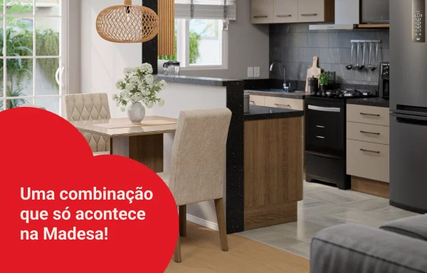 Uma combinação que só acontece na Madesa!