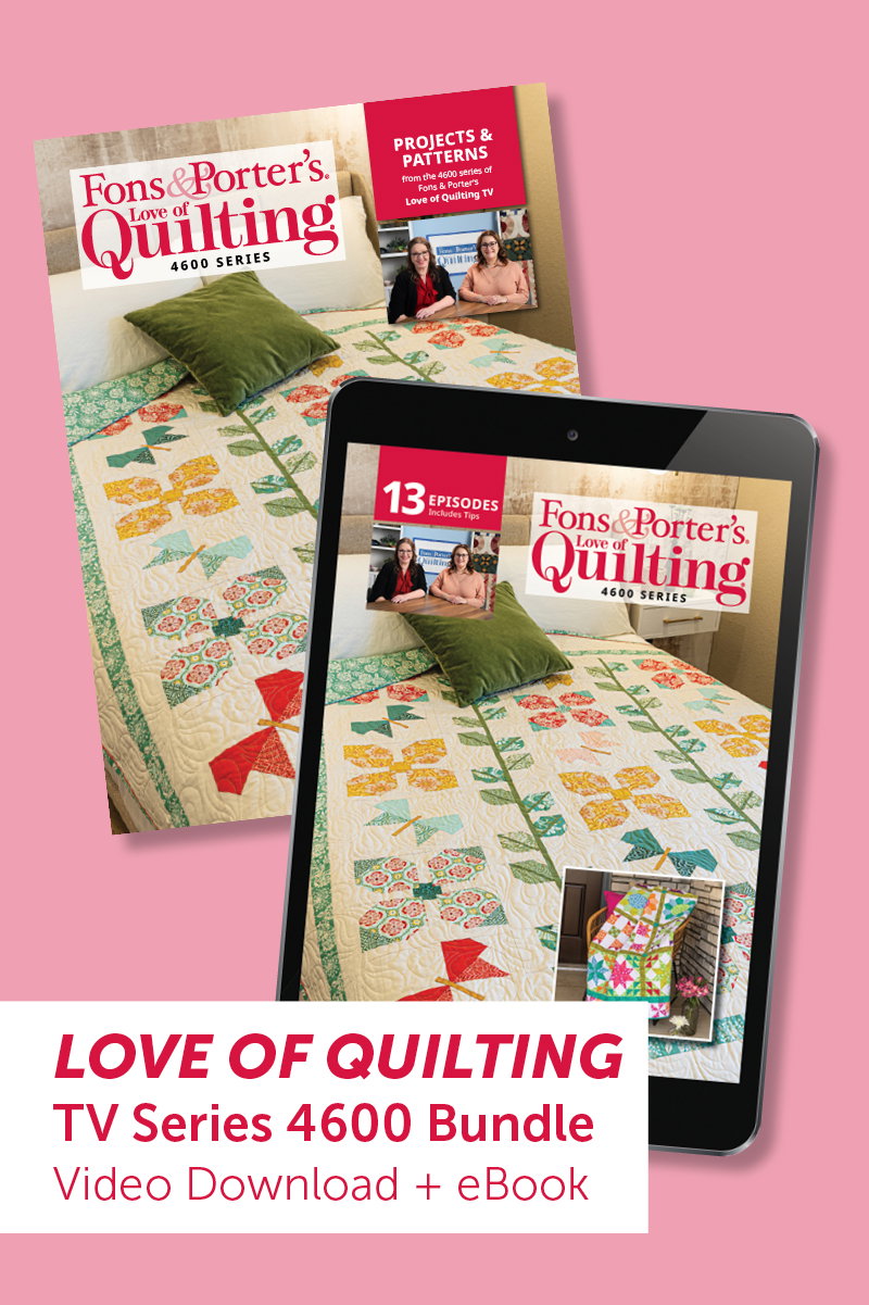 Fons & Porter’s Love of Quilting TV Series 4600 Bundle | Video Download + eBook