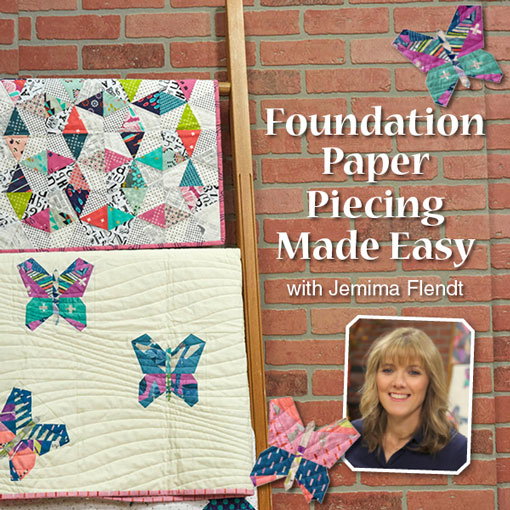 Foundation Paper Piecing Made Easy Online Workshop | Start Anytime