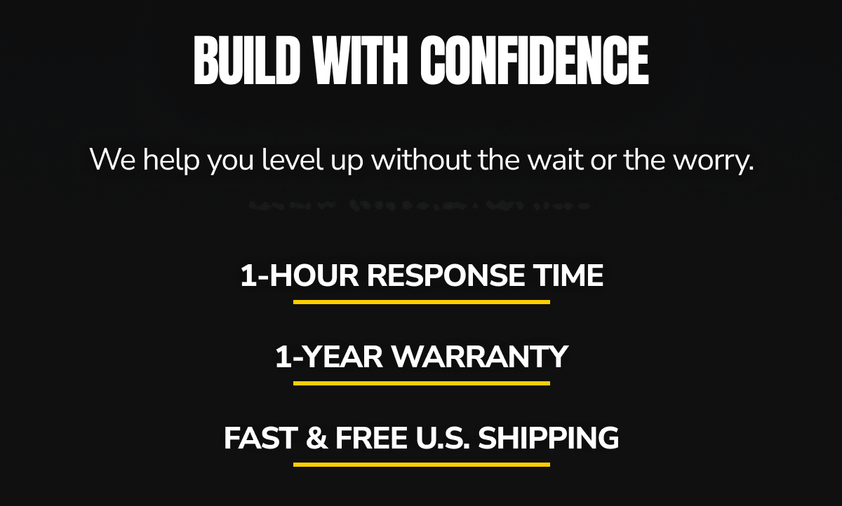 BUILD WITH CONFIDENCE