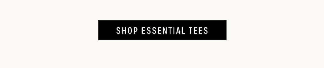 Button reads: Shop essential tees