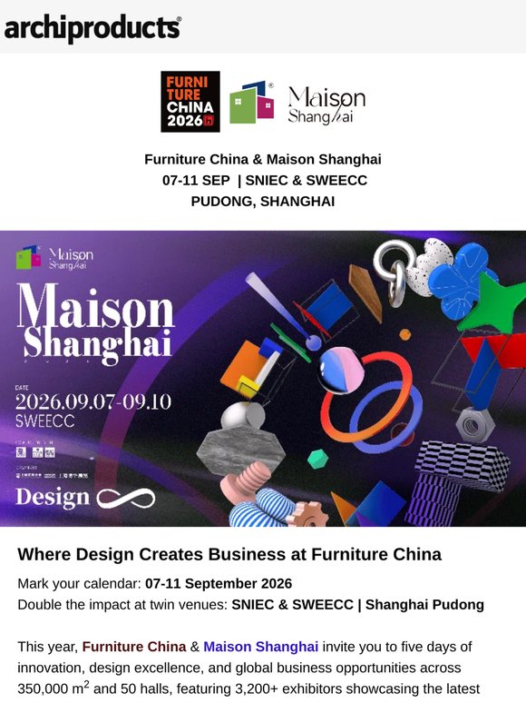 Furniture and design in Shanghai: get your ticket for Furniture China 2026 & Maison Shanghai