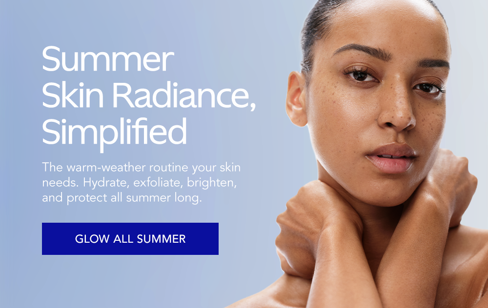 Your Summer Skin Radiance, Simplified