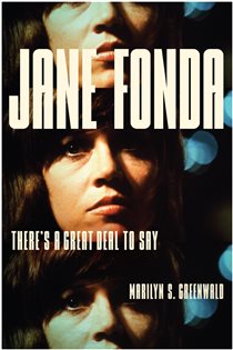 Jane Fonda, by Marilyn S. Greenwald