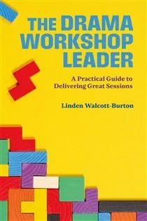 The Drama Workshop Leader, by Linden Walcott-Burton