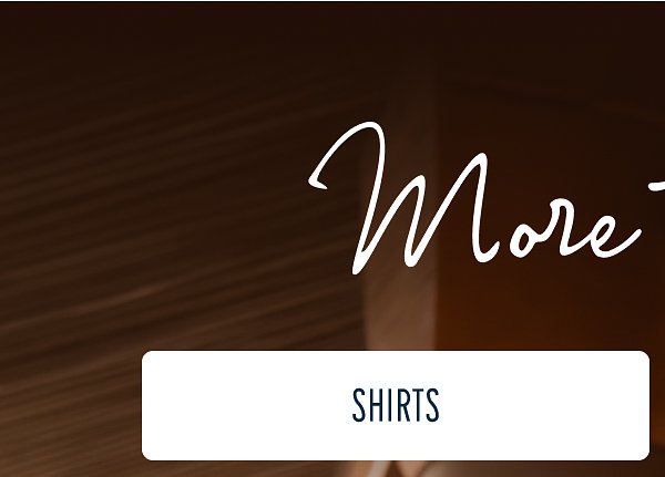 More to Love | [SHIRTS]
