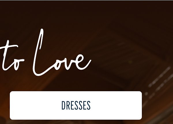 More to Love | [DRESSES]