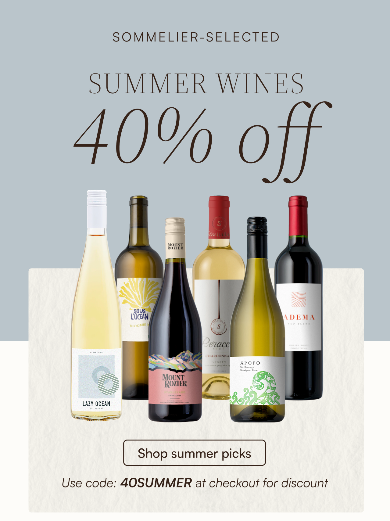 Sommelier-selected summer wines 40% off use code "40SUMMER" at checkout for discount