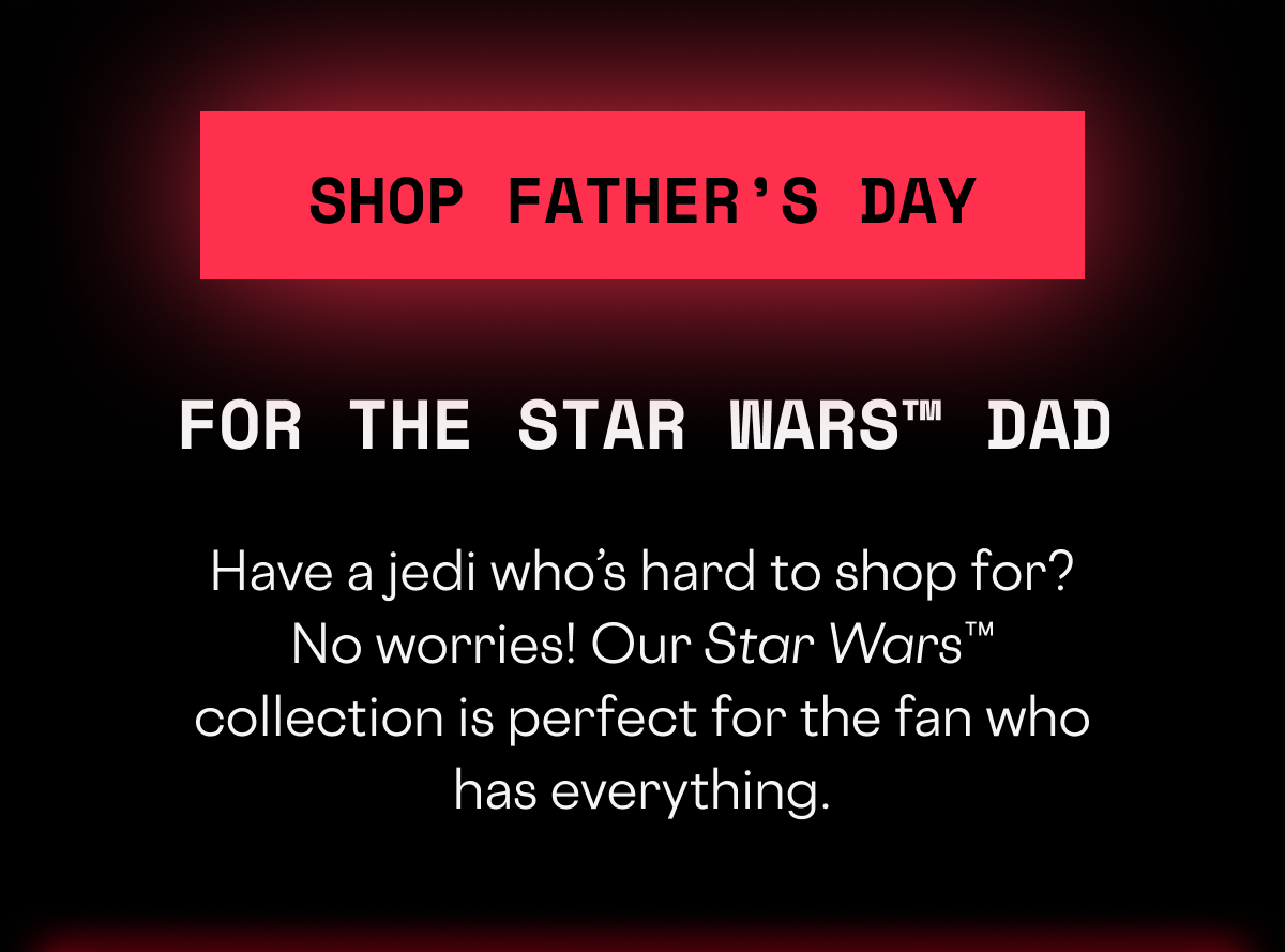 Shop Star Wars for Father's Day