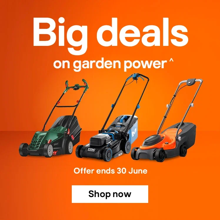 Big deals on garden power^ Offer ends 30 June - Shop now