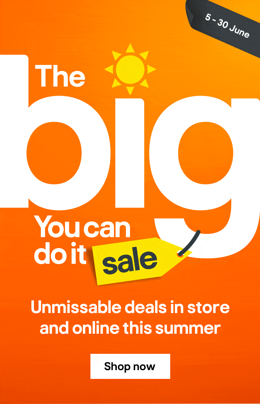 The big You can do it sale - Unmissable deals in store and online this summer - Shop now