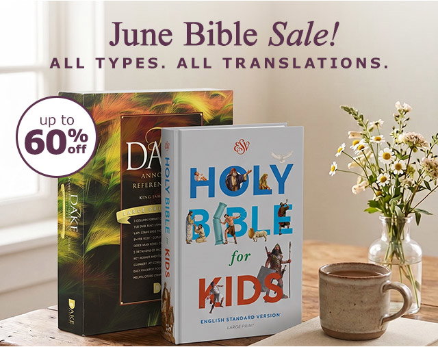 June Bible Sale | Up to 60% Off