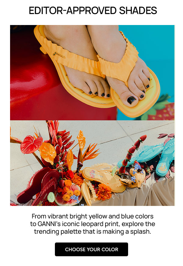 EDITOR-APPROVED SHADES From vibrant bright yellow and blue colors to GANNI’s iconic leopard print, explore the trending palette that is making a splash.