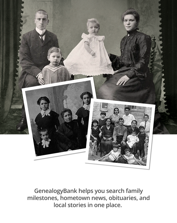 GenealogyBank helps you search family milestones, hometown news, obituaries, and local stories in one place.