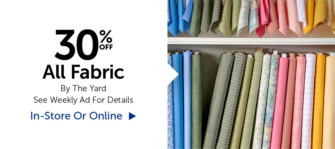 30% Off All Fabric - By The Yard