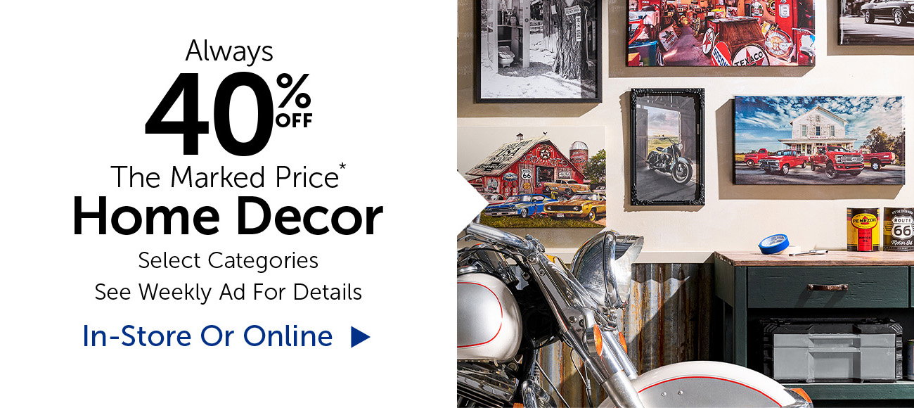 Always 40% Off The Marked Price - Home Decor - Selection Will Vary By Store