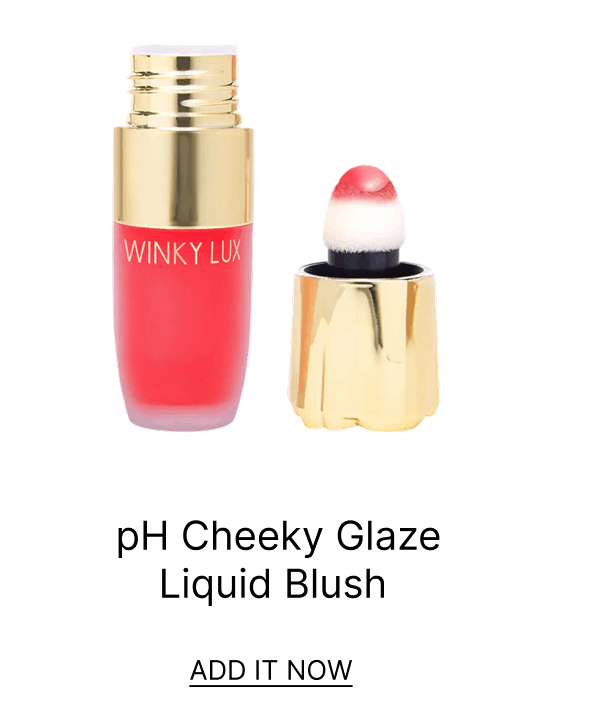 pH Cheeky Glaze Liquid Blush [CLICK HERE TO ADD IT NOW]
