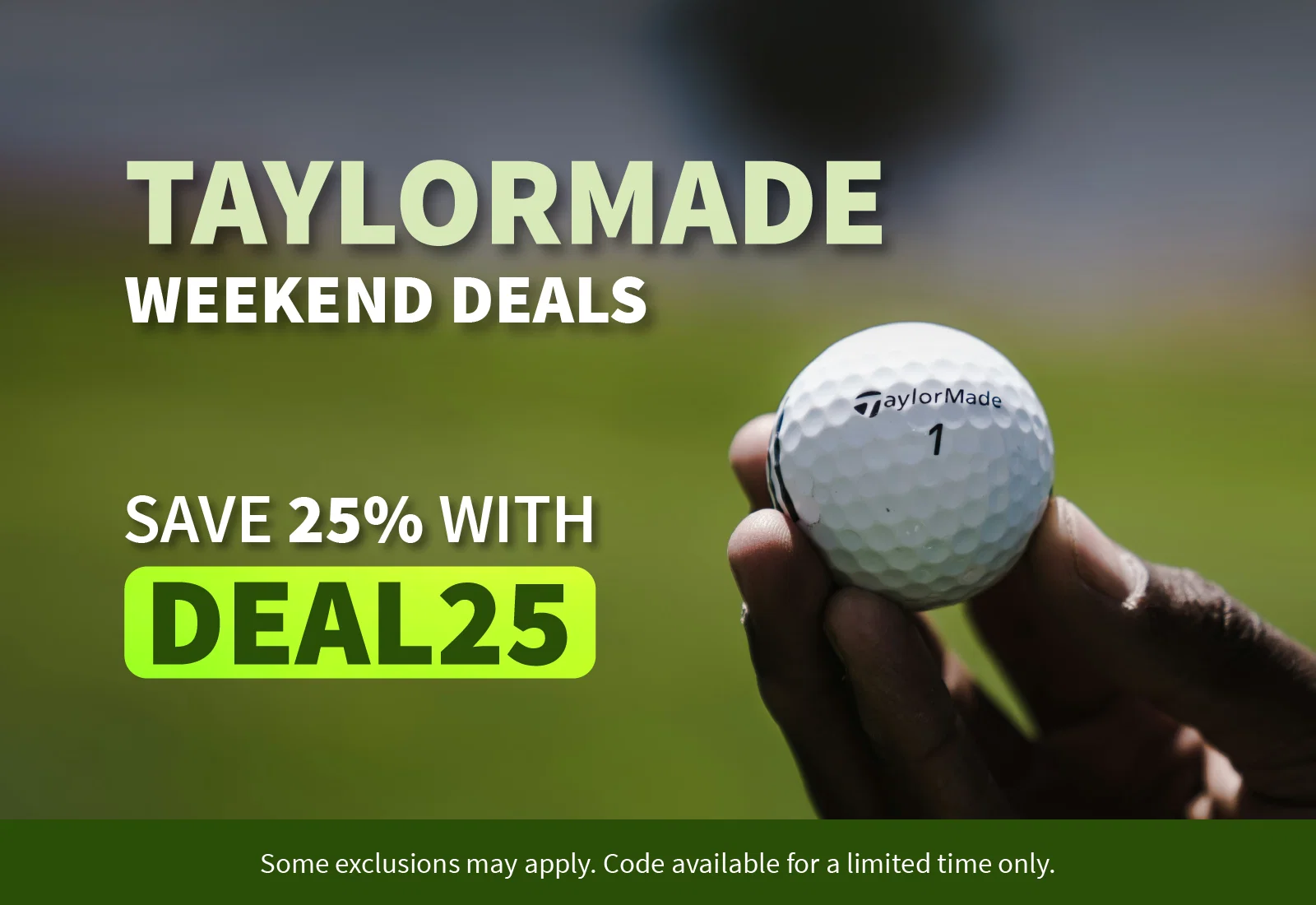 TAYLORMADE WEEKEND DEALS