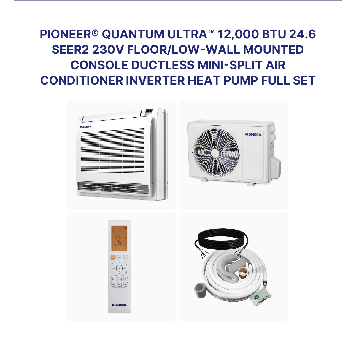 Pioneer® Quantum Ultra™ 12,000 BTU 24.6 SEER2 230V Floor/Low-Wall Mounted Console Ductless Mini-Split Air Conditioner Inverter Heat Pump Full Set