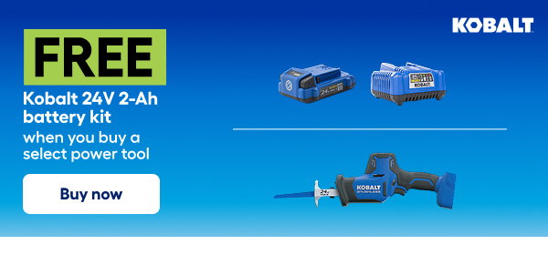 KOBALT. FREE Kobalt 24V 2-Ah battery kit when you buy a select power tool. Buy now