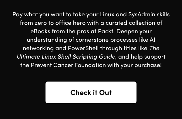 Deepen your understanding of cornerstone processes like AI networking and PowerShell through titles like The Ultimate Linux Shell Scripting Guide, and help support the Prevent Cancer Foundation with your purchase!