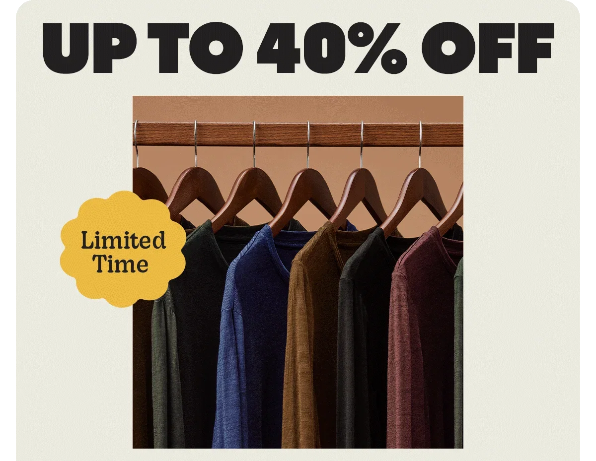 UP TO 40% OFF. Limited Time