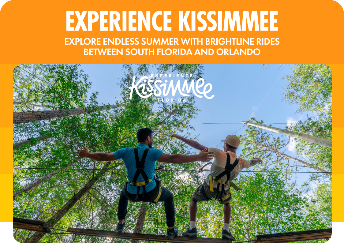 Two people wearing harnesses balance on a high ropes course in a lush outdoor setting. They extend their arms outward as they walk along wooden platforms suspended among tall trees. The scene promotes travel to Kissimmee, Florida with bright text about exploring endless summer and rides between South Florida and Orlando. The overall design uses bold orange and yellow bands above the adventure photograph.