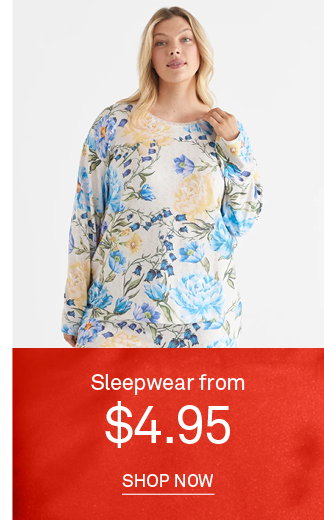 Shop Sleepwear from $4.95