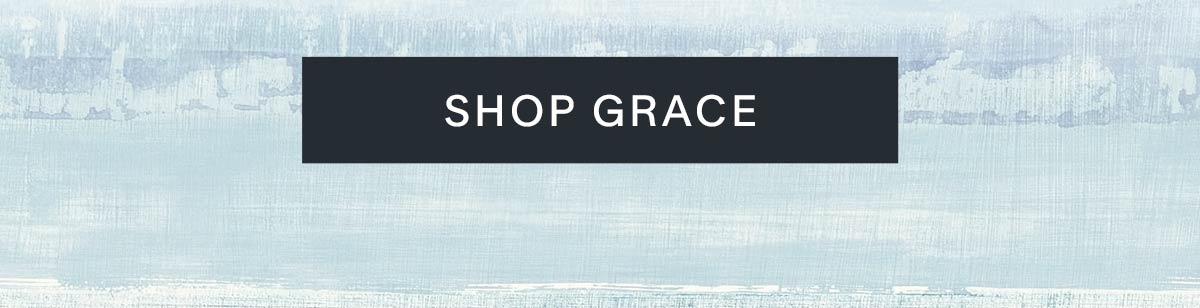 Shop Grace.