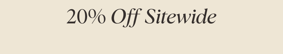 Shop 20% Off Sitewide