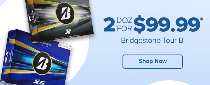 Bridgestone Tour B - 2 Dozen for $99.99
