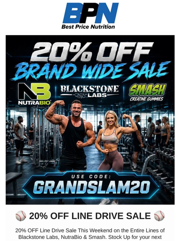 20% OFF Line Drive Sale on Blackstone, NutraBio & Smash