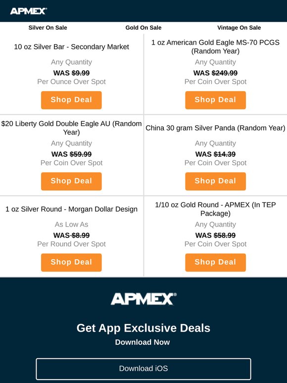 Get these exclusive weekly deals, including any quantity of 10 oz Silver Bar - Secondary Market for 1.99/oz.