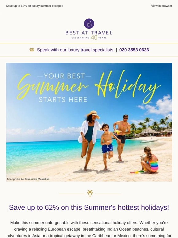 Your Summer of luxury awaits with savings up to 62%🌴