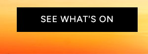 See Whats On