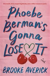 Phoebe Berman's Gonna Lose It, by Brooke Averick