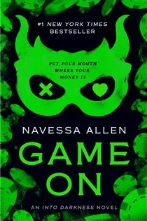 Game On (Book 3 of Into Darkness Series) by Navessa Allen